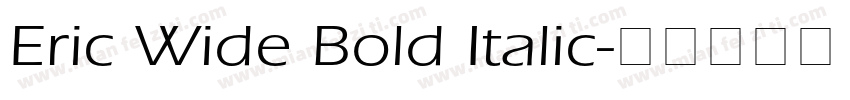 Eric Wide Bold Italic字体转换